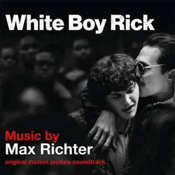 CD Max Richter: White Boy Rick (Original Motion Picture Soundtrack)
