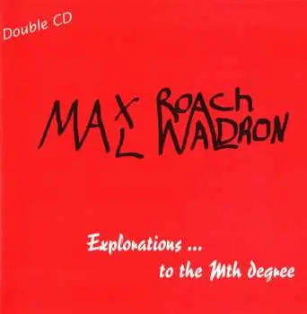 2CD Max Roach: Explorations ... To The Mth Degree