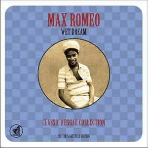 2CD Max Romeo: Wet Dream - Classic Reggae Collection DIGI
