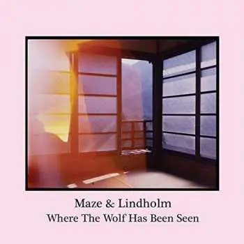 LP Maze & Lindholm: Where The Wolf Has Been Seen