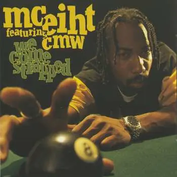 CD MC Eiht: We Come Strapped