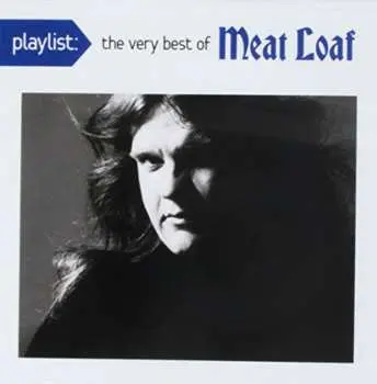CD Meat Loaf: Playlist: The Very Best Of Meat Loaf