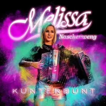 CD Melissa Naschenweng: Kunterbunt