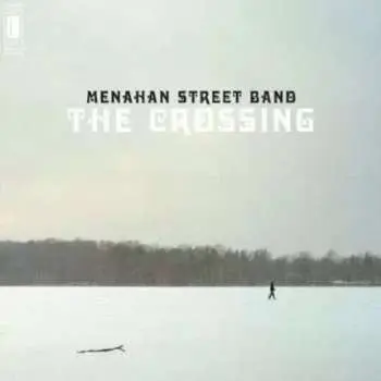 LP Menahan Street Band: The Crossing