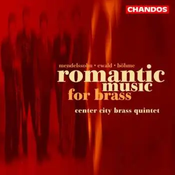 CD Felix Mendelssohn-Bartholdy: Romantic Music For Brass