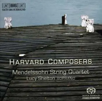 SACD Mendelssohn String Quartet: Harvard Composers