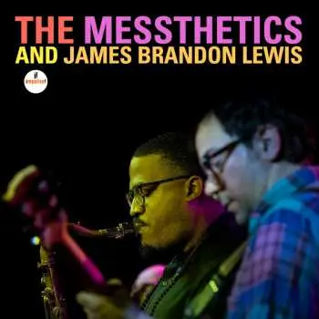 CD The Messthetics: The Messthetics And James Brandon Lewis