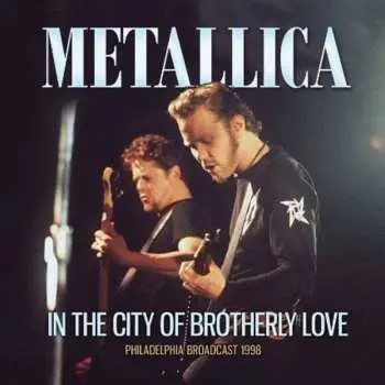 CD Metallica: In The City Of Brotherly Love