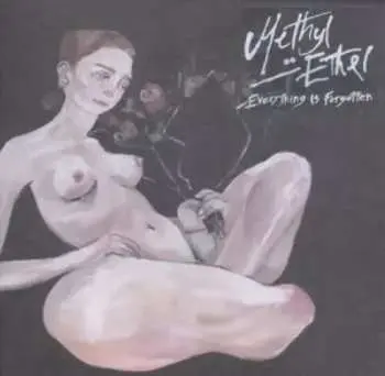CD Methyl Ethel: Everything Is Forgotten