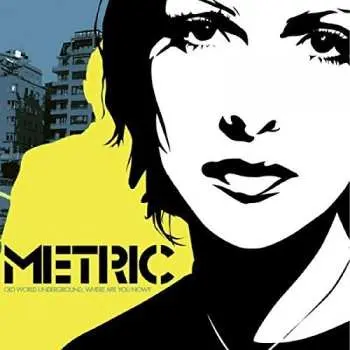 LP Metric: Old World Underground, Where Are You Now?