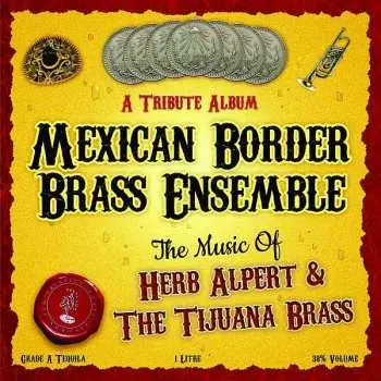 CD Mexican Border Brass Ensemble: Herb Alpert And The Tijuana Brass