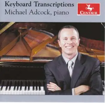 CD Michael Adcock: Keyboard Transcriptions