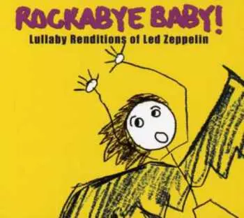CD Michael Armstrong: Rockabye Baby! (Lullaby Renditions Of Led Zeppelin)