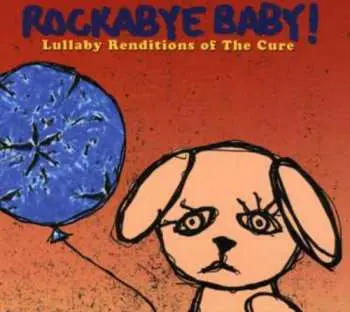 CD Michael Armstrong: Rockabye Baby! Lullaby Renditions Of The Cure