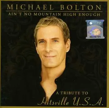 CD Michael Bolton: Ain't No Mountain High Enough (A Tribute To Hitsville U.S.A.)