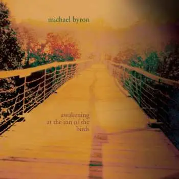 CD Michael Byron: Awakening At The Inn Of The Birds