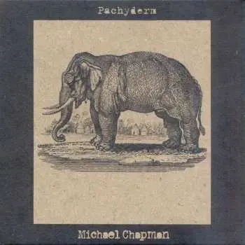 LP Michael Chapman: Pachyderm LTD