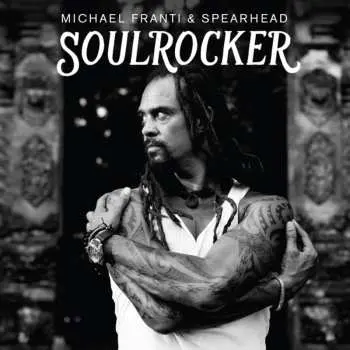 CD Michael Franti And Spearhead: Soulrocker