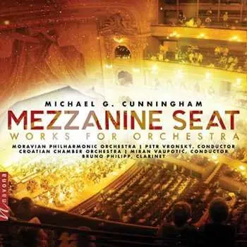 CD Michael Cunningham: Mezzanine Seat: Works For Orchestra