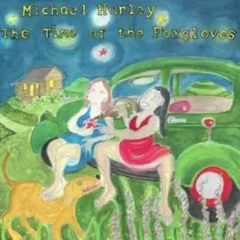 CD Michael Hurley: The Time of the Foxgloves