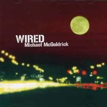 CD Michael McGoldrick: Wired