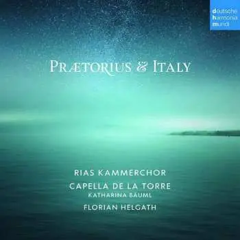 CD RIAS-Kammerchor: Prætorious & Italy