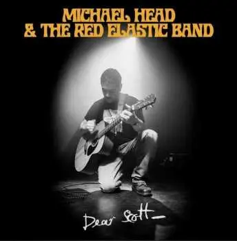 CD Michael Head & The Red Elastic Band: Dear Scott