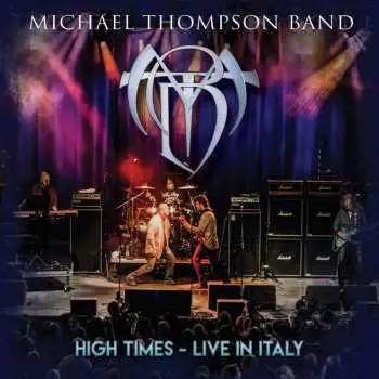 CD/DVD Michael Thompson Band: High Times - Live In Italy