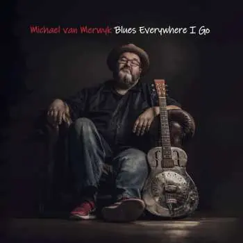 LP Michael Van Merwyk: Blues Everywhere I Go