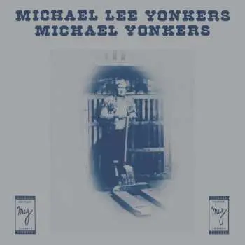 LP Michael Yonkers: Michael Lee Yonkers
