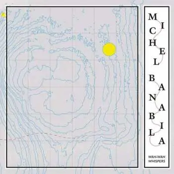 LP Michel Banabila: Wah-Wah Whispers LTD | CLR