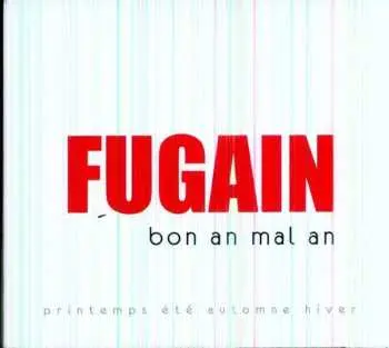 2CD Michel Fugain: Bon An Mal An - Printemps Été Automne Hiver