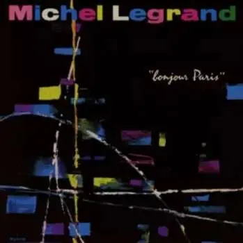 CD Michel Legrand Et Sa Grande Formation: Bonjour Paris