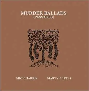 2LP Mick Harris: Murder Ballads (Passages) LTD | CLR