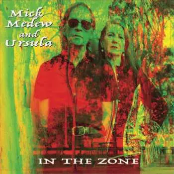 CD Mick Medew And Ursula: In The Zone