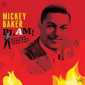 LP Mickey Baker: Blam! NYC R&B Sessions 1953-1961