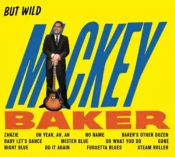 CD Mickey Baker: But Wild + Bossa Nova LTD