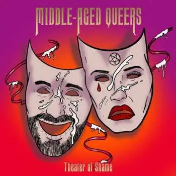 LP Middle-Aged Queers: Theatre Of Shame