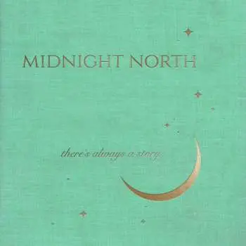LP Midnight North: There's Always A Story