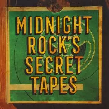 LP Midnight Rock's Secret Tapes / Various: Midnight Rock's Secret Tapes / Various