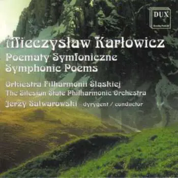 2CD Mieczysław Karłowicz: Poematy Symfoniczne = Symphonic Poems