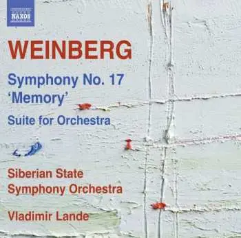 CD Mieczysław Weinberg: Symphony No. 17 / Suite For Orchestra