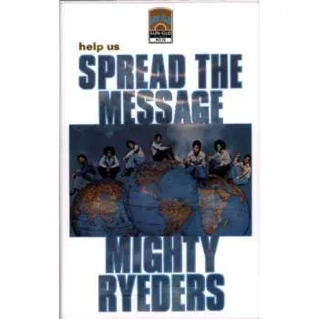 MC Mighty Ryeders: Help Us Spread The Message (reissue)