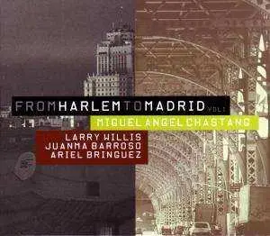 CD Miguel Ángel Chastang: From Harlem To Madrid Vol.1