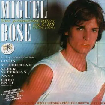 2CD Miguel Bosé: Sus Primeros Años En CBS (1976-1979)