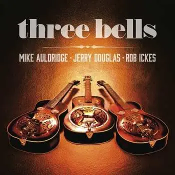 CD Mike Auldridge: Three Bells