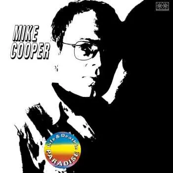 2CD Mike Cooper: Life And Death In Paradise + Milan Live Acoustic 2018