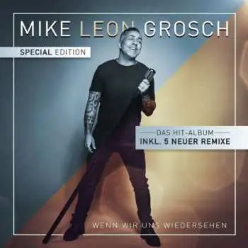 CD Mike Leon Grosch: Wenn Wir Uns Wiedersehen