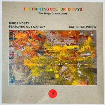 SP Mike Lindsay: The Endless Coloured Ways: The Songs Of Nick Drake (II)