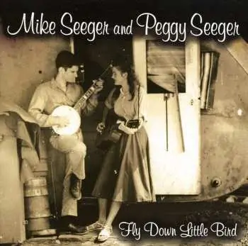 CD Mike Seeger: Fly Down Little Bird